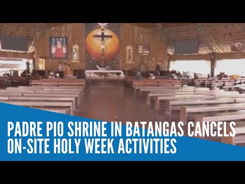 Padre Pio Shrine in Batangas cancels on-site Holy Week activities