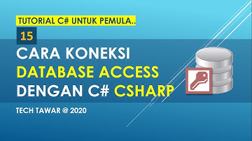 Tutorial C# 15 - Cara Koneksi Database Access Menggunakan CSharp