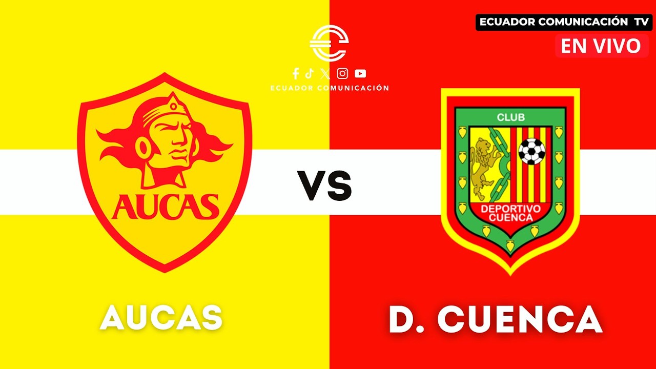 EN VIVO | AUCAS VS DEPORTIVO CUENCA | FECHA 3 | CAMPEONATO ECUATORIANO ...