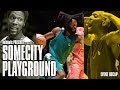 ballaholic | ballaholic presents SOMECITY PLAYGROUND RECAP |