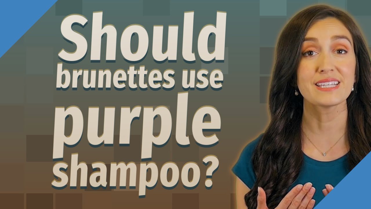 Should brunettes use purple shampoo?