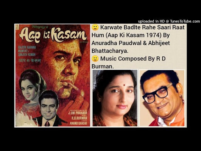 KARWATE BADLTE RAHE SAARI RAAT HUM (AAP KI KASAM 1974) BY ANURADHA PAUDWAL u0026 ABHIJEET BHATTACHARYA class=