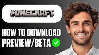 How To Download Minecraft Preview/Beta - Android, IOS, Windows (Full Guide 2026)