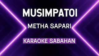 Musimpatoi - Metha Sapari | Karaoke Sabahan