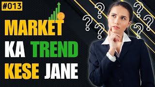 #013 How to predict Market Trend😱| Must watch Video for every Trader😎| #100dayschallenge #trading