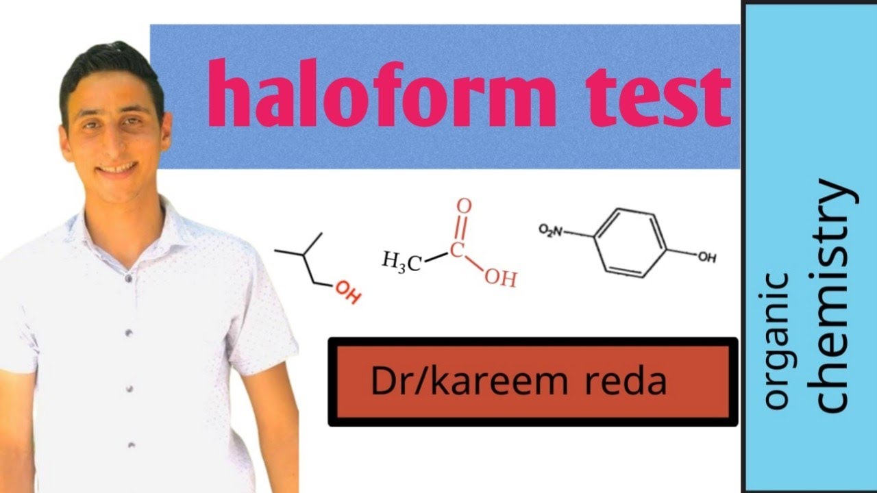 شرح اختبار الهالوفورم haloform reaction -iodoform  organic chemistry