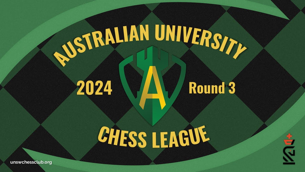 Australian University Chess League 2024 - Round 3