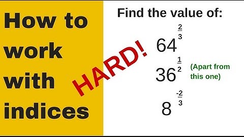 Harder index notation - GCSE exam question indices 6b - 7b