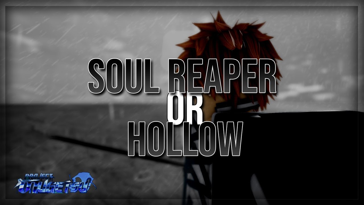 How To Play The Soul Reaper In Roblox: Project Mugetsu