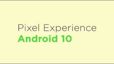 Install Pixel Experience New update Android 10 on mi a1