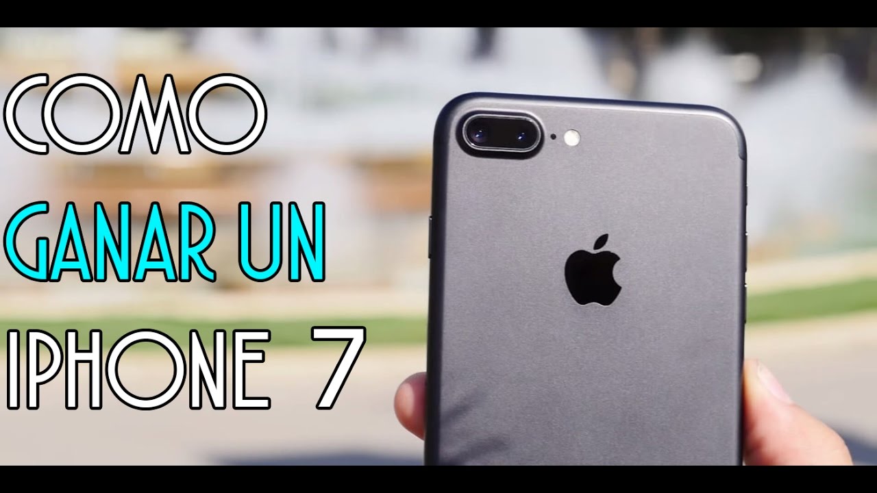 COMO GANAR UN IPHONE 7 GRATIS!! (Real) - YouTube