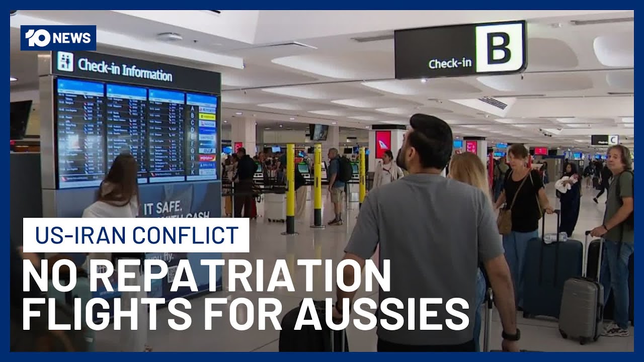 US-Iran Conflict Leaves Australians Stuck With No Repatriation Flights Announced | 10 News