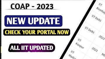 COAP -2023 UPDATE। ALL IIT UPDATED । CHECK YOUR PORTAL । COAP -2023 IIT KHARAGPUR।