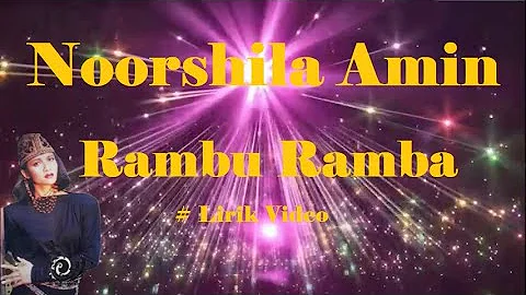 Noorshila Amin ~Rambu Ramba ~Lirik