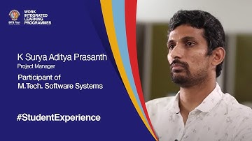 Student Speak | K Surya Aditya Prasanth | M.Tech. Software Systems for working professionals