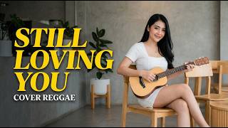 Still Loving You - Cover reggae