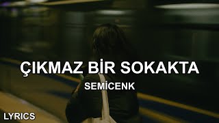 Çıkmaz Bir Sokakta Aklımda Senle Semicenk - Çıkmaz Bir Sokakta Resimi
