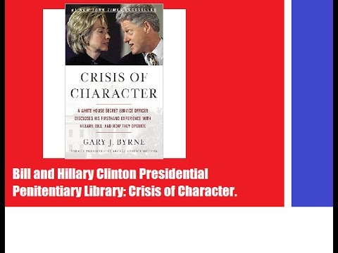 Bill and Hillary Clinton Library Book Review: Crisis of Character, by ...