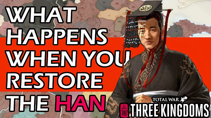 What Happens When You Restore the Han | Total War: Three Kingdoms - DayDayNews