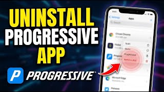 How to uninstall Progressive app from your device - Complete Guide