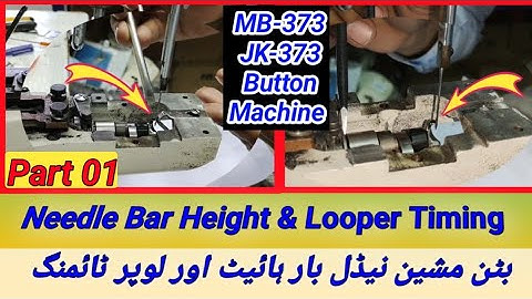 Button machine looper setting | Button Attach Machine Needle Bar Height and Looper Timing