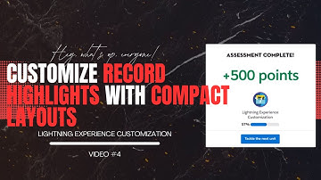 Customize Record Highlights with Compact Layouts Salesforce Trailhead GUIDE | Lightning Experience