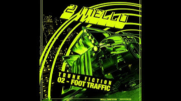 2 Mello - Trunk Fiction - 02 - Foot Traffic