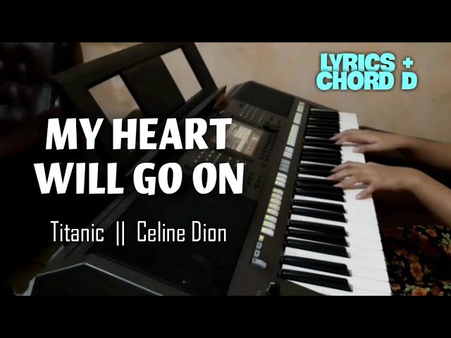 My Heart Will Go On - Celine Dion | Titanic | Piano Cover + Lyrics + Chord D class=