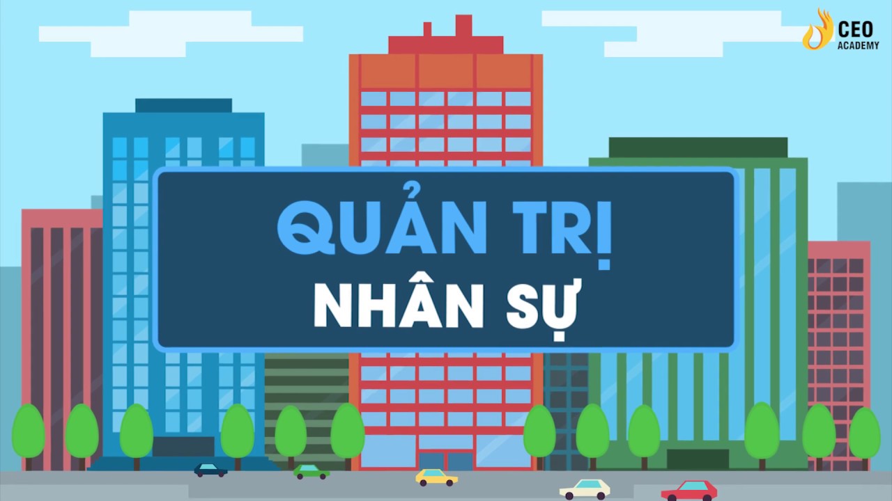 Quản trị nhân sự học trường nào | Tuyển Sinh 2020 | Ngành Quản Trị Nhân Sự | Trường Doanh Nhân Ceo Việt Nam