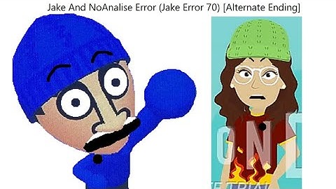 Jake And NoAnalise Error (Jake Error 70) [Alternate Ending]