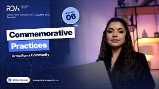 Information Module 6. Commemorative Practices in the Roma Community | Roma Digital Academy Update