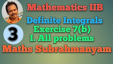 Definite integrals|| Exercise 7(b)