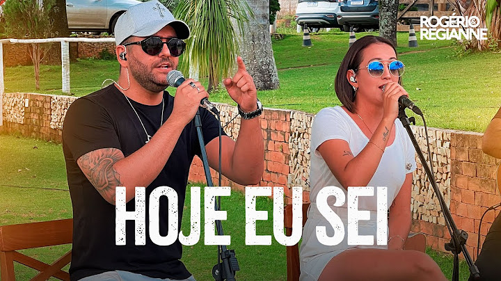 Rogerio e Regianne - Hoje Eu Sei (Cover)