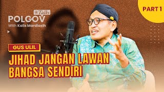 Teladan Gus Dur dan Tantangan Pembaharu Islam | PolGov Talks Ft. Ulil Abshar Abdalla (Part 1)