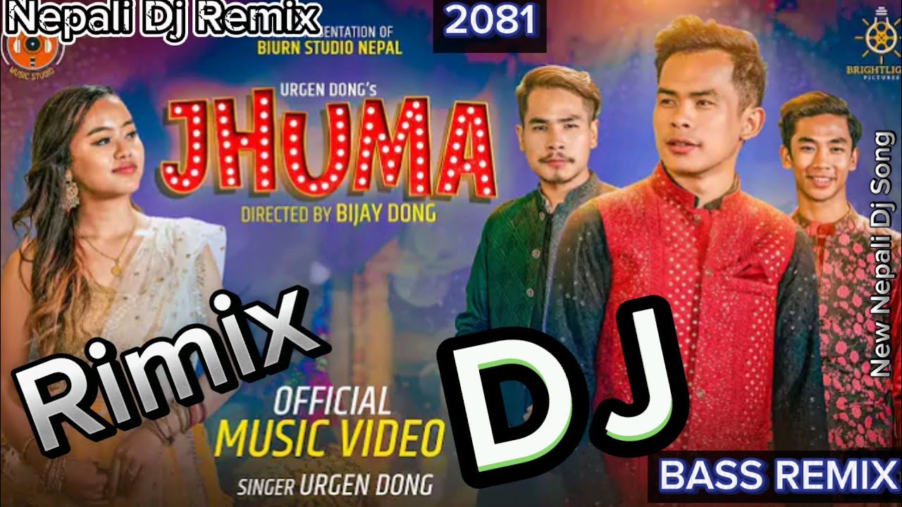 JHUMA_Urgen_Dong_||New_Nepali__Dj_Remix_Song_BASS_REMIX_@Dj naran - YouTube