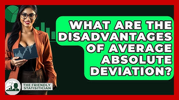 What Are The Disadvantages Of Average Absolute Deviation? - The Friendly Statistician