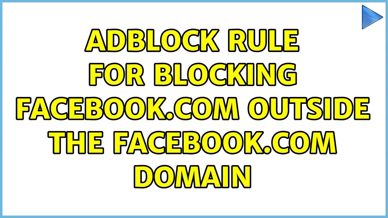 AdBlock rule for blocking facebook.com outside the facebook.com domain ...