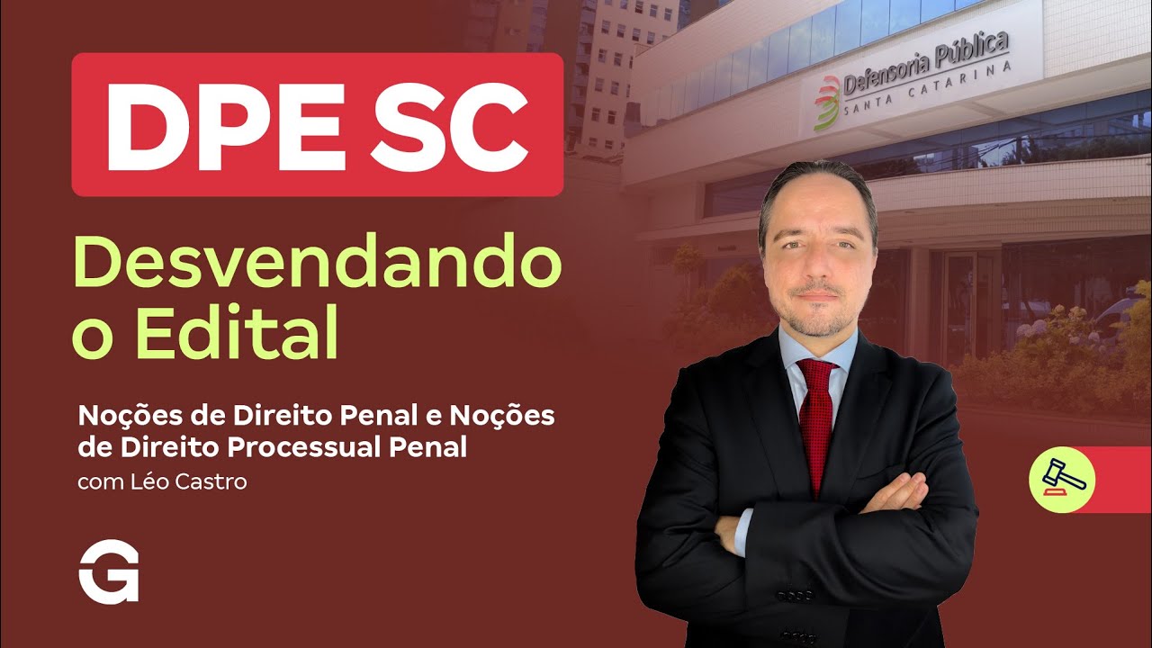 Concurso DPE SC | Desvendando o Edital | Noções de Direito Penal e de Direito Processual Penal