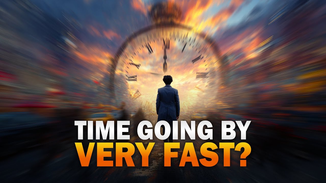 TIME GOING BY VERY FAST HERE’S WHY - YouTube