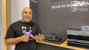 ISE 2020: HDANYWHERE Showcases MHUB PRO 2.0, AV Matrix System