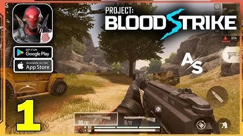 PROJECT BLOODSTRIKE Final Beta Gameplay [Android, IOS] - Part 1