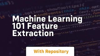 machine learning 101 feature extraction