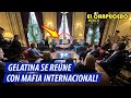 GELATINA SE REÚNE CON MAFIOSOS INTERNACIONALES