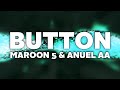 Maroon 5 Anuel AA Button LETRA Ft Tainy mp3