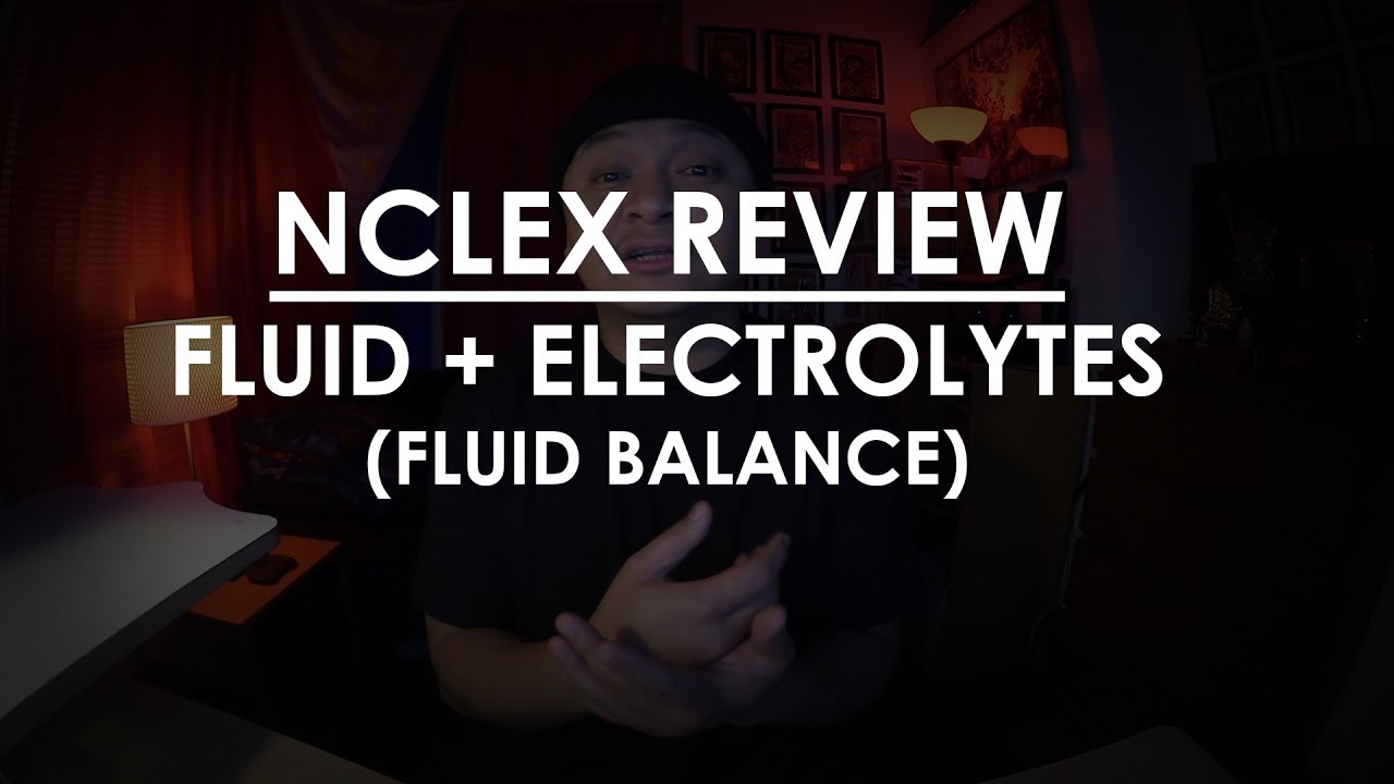03. NCLEX REVIEW FLUID + ELECTROLYTES (FLUID BALANCE) YouTube