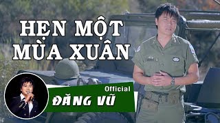 Video thumbnail of "Hẹn Một Mùa Xuân (Tôi Sẽ Về) | Đăng Vũ | Nhạc Xuân bất hủ 2020"