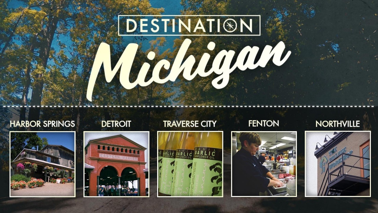 Destination Michigan | Harbor Springs, Detroit, Traverse City, Fenton & Northville.  Season 8 ep.2