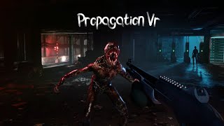 They Are Everywhere! - Propagation VR
