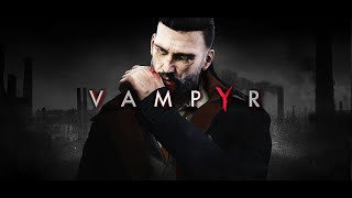 VAMPYR Прохождение - Продолжаем с больницы #2.2