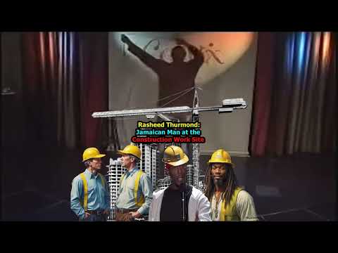 RASHEED THURMOND: JAMAICAN MAN AND I GOT INTO IT AT THE CONSTRUCTION WORK SITE (CARPENTER EDIT FULL)
